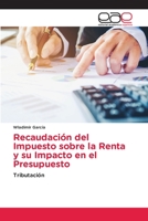 Recaudación del Impuesto sobre la Renta y su Impacto en el Presupuesto 6202122978 Book Cover