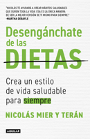 Desengánchate de las dietas (Spanish Edition) 6073837682 Book Cover