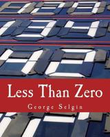 Less Than Zero: The Case for a Falling Price Level in a Growing Economy (Iea Hobart Paper, No 132) 0255364024 Book Cover