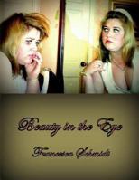Beauty in the Eye: A Compilation of Sestinas 1500370800 Book Cover