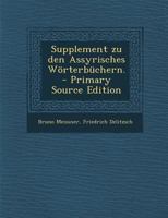 Supplement Zu Den Assyrisches W�rterb�chern. 129554797X Book Cover