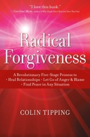 Radical Forgiveness: Making Room for the Miracle