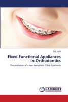 Fixed Functional Appliances In Orthodontics 6137447456 Book Cover