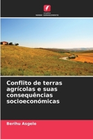 Conflito de terras agrícolas e suas consequências socioeconómicas (Portuguese Edition) 620874198X Book Cover