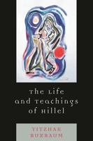 The Life and Teachings of Hillel 1568210493 Book Cover