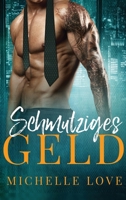 Schmutziges Geld: Ein Milliard�r Liebesroman 1717512933 Book Cover