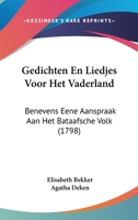 Gedichten En Liedjes Voor Het Vaderland: Benevens Eene Aanspraak Aan Het Bataafsche Volk (1798) 1104752697 Book Cover