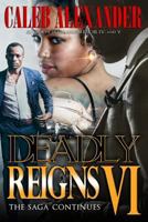 Deadly Reigns VI 0989034968 Book Cover