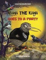 Riwi the Kiwi: Goes to a Party 0473365014 Book Cover