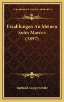 Erzahlungen An Meinen Sohn Marcus (1857) 1168317142 Book Cover