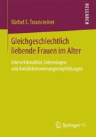 Gleichgeschlechtlich Liebende Frauen Im Alter: Intersektionalit�t, Lebenslagen Und Antidiskriminierungsempfehlungen 3658200448 Book Cover