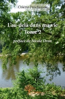 L'au-delà dans ma vie - Tome 2: préface de Nicole Dron (French Edition) 2332678506 Book Cover