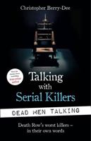 Talking with Serial Killers: Dead Men Talking: Death Row’s worst killers – in their own words 1789462207 Book Cover