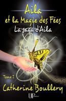 Aila et la Magie des Fées 2759903168 Book Cover