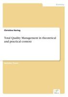 Total Quality Management in Theoretical and Practical Context 383867779X Book Cover