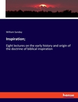 Inspiration ...: Bampton Lectures for 1893 1019124679 Book Cover