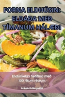 Forna Eldhúsin Eldaða Með Tímanum HálÆði (Icelandic Edition) 1836112238 Book Cover