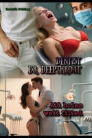 Dentist Dr. Deepthroat: All holes well filled B0FLQKP1XN Book Cover
