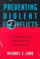 Preventing Violent Conflicts: A Strategy for Preventive Diplomacy 1878379526 Book Cover