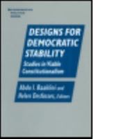 Designs for Democratic Stability: Studies in Viable Constitutionalism (Comparative Politics Series) 0765600528 Book Cover