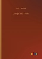 Camps and Trails (Classic Reprint) 1515317838 Book Cover