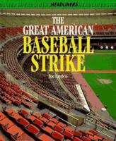 Great American Baseball Strike (Headliners) 1562949306 Book Cover