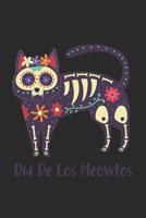 Dia de Los Meowtos: Cat Sugar Skull Journal Cat Calavera Lined Pages Notebook Dia de Los Muertos Diary for Daily Planning (180 Pages) 1095006142 Book Cover