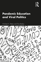 Pandemic Education and Viral Politics 0367635402 Book Cover