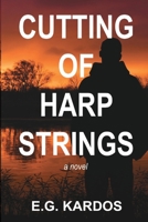 Cutting of Harp Strings: A Novel 1639842071 Book Cover