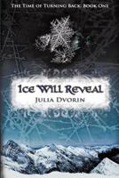 Ice Will Reveal 0984967044 Book Cover