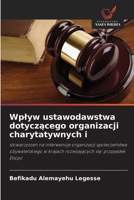 Wplyw ustawodawstwa dotyczacego organizacji charytatywnych i (Polish Edition) 6209701973 Book Cover