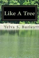 Like A Tree: Words to Stand On 0615869947 Book Cover