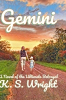 Gemini: A Novel of the Ultimate Betrayal 147179587X Book Cover