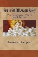 How to Get Off Lexapro Safely 144148650X Book Cover