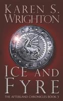Ice and Fyre 1521498504 Book Cover