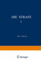 Die Strafe I: Fruhformen Und Kulturgeschichtliche Zusammenhange 3642490158 Book Cover