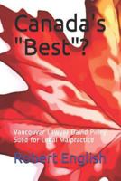 Canada's "Best"?: Vancouver Lawyer David Pilley Sued for Legal Malpractice 1791591485 Book Cover