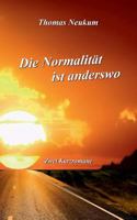 Die Normalit?t ist anderswo: Zwei Kurzromane 3752851848 Book Cover