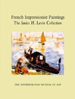 The Janice H. Levin Collection of French Art 0300097743 Book Cover