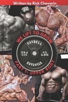 We Lift to Grow Part 1: Upper Body B0B92V571Z Book Cover