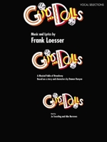 Guys and Dolls: Vocal Selections (A Musical Fable of Broadway Based on Characters by Damon Runyon)