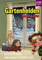 Die Gartenhelden - Band 6: Besuch vom Weihnachtswichtel (German Edition) 3819211500 Book Cover