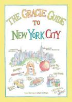 The Gracie Guide to New York City 1457551411 Book Cover