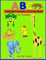 Alphabet Animal Coloring Book for Toddler 1983356794 Book Cover