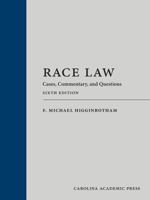 Race Law: Cases, Commentary, and Questions, Fourth Edition 1611634660 Book Cover