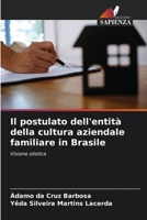 Il postulato dell'entità della cultura aziendale familiare in Brasile: Visione olistica 6206195619 Book Cover