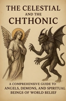 The Celestial and the Chthonic B0FRXNW9Q9 Book Cover