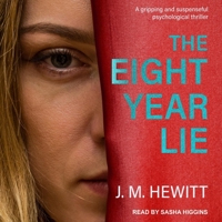 The Eight Year Lie 1800324588 Book Cover
