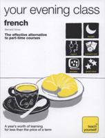 Teach Yourself Your Evening Class:French (10 CDs, Guide, + 10 Workbooks) (Ty: Language Guides) 034097432X Book Cover