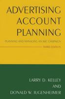 Advertising Account Planning: Planning And Managing An Imc Campaign 0765625644 Book Cover